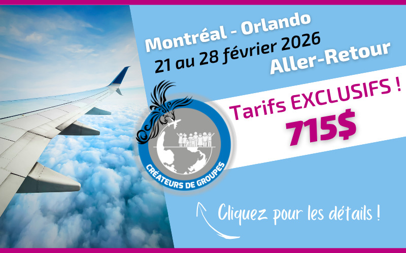Tarif exclusif Voyages Mascouche vol aller-retour Montréal Orlando du 21 au 28 février 2026